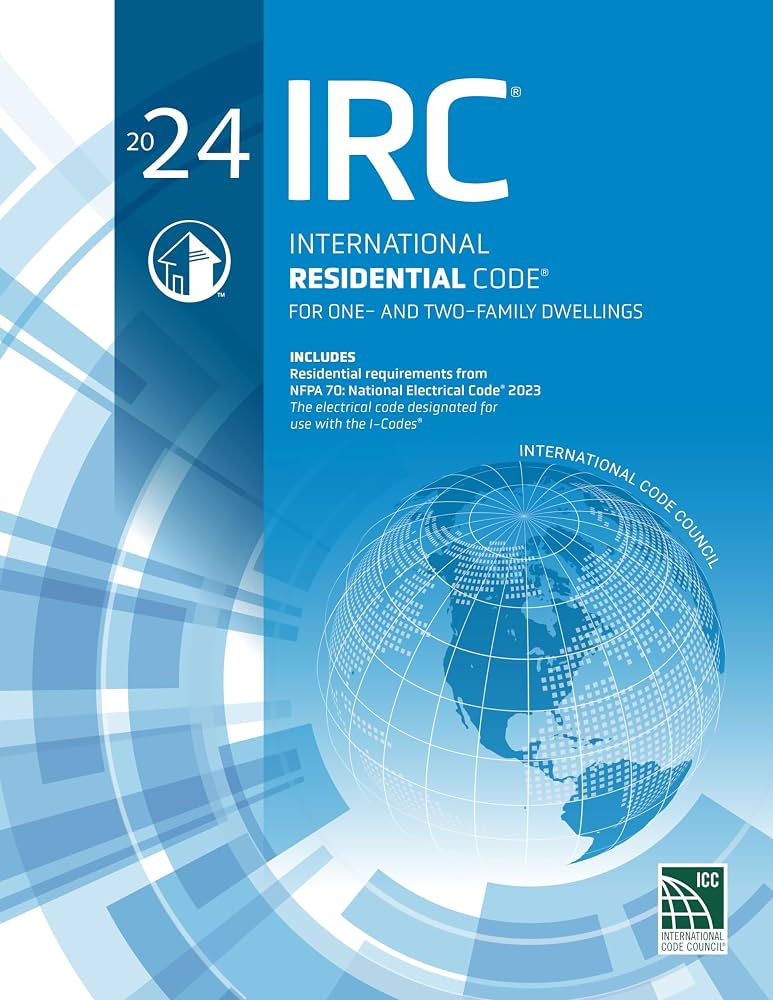 2024 International Residential Code (International Code Council Series) , IRC 2024